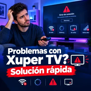 Problemas comunes de Xuper TV y cómo solucionarlos